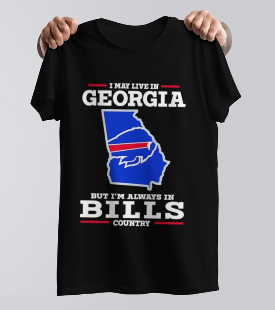 Georgia Living Always In Bills Country Buffalo Bills Fans T-Shirt