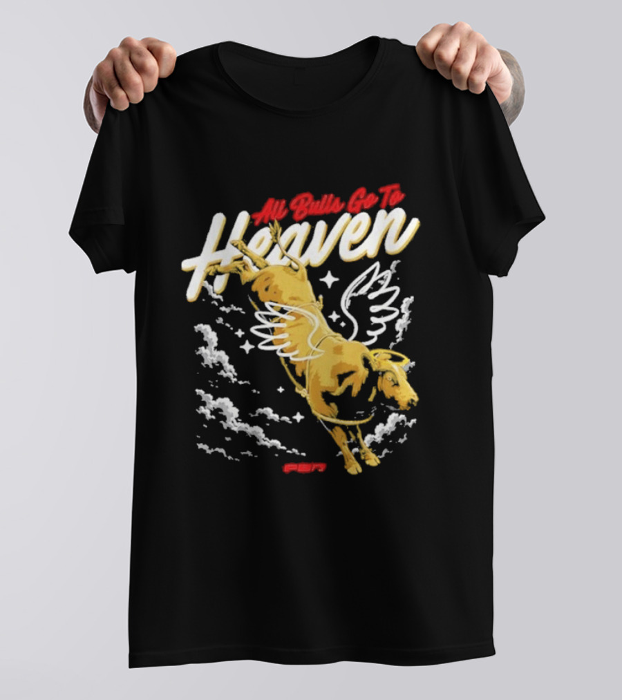All Bulls Go To Heaven Pbr T-Shirt
