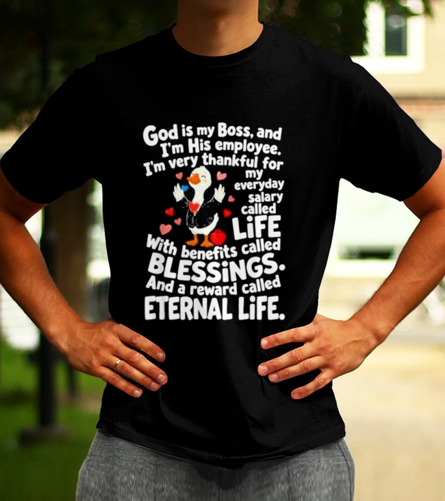 God Is My Boss Thankful Employee Life Blessings Eternal Life Christian Faith T-Shirt