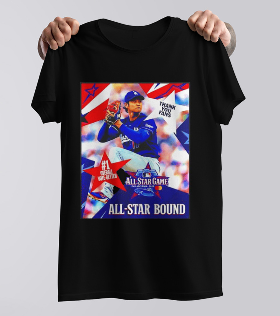 All Star Game Philadelphia 2026 Shohei Ohtani Los Angeles Dodgers All Star Bound Thank You Fans #1 Overall Vote Getter T-Shirt