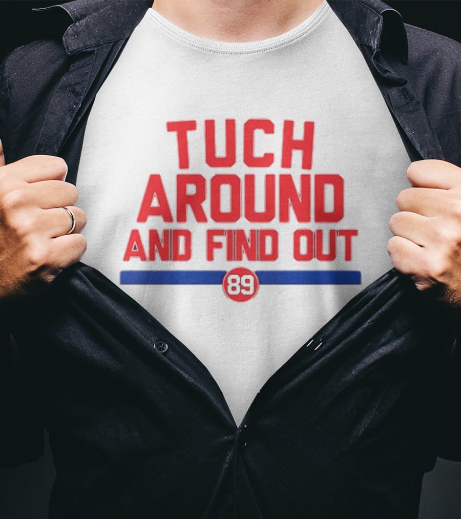 Tuch Around And Find Out 89 Stars T-Shirt