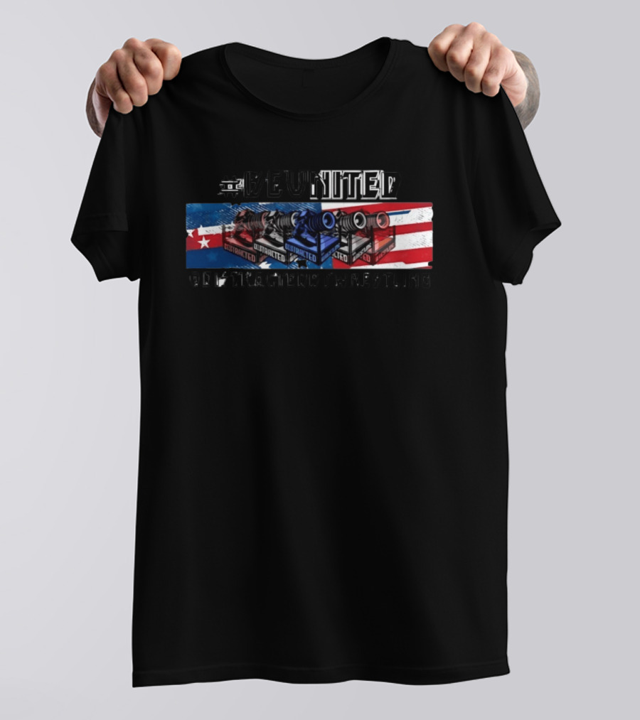 #BEUNITED Distracted By Wrestling Flag And Camera T-Shirt