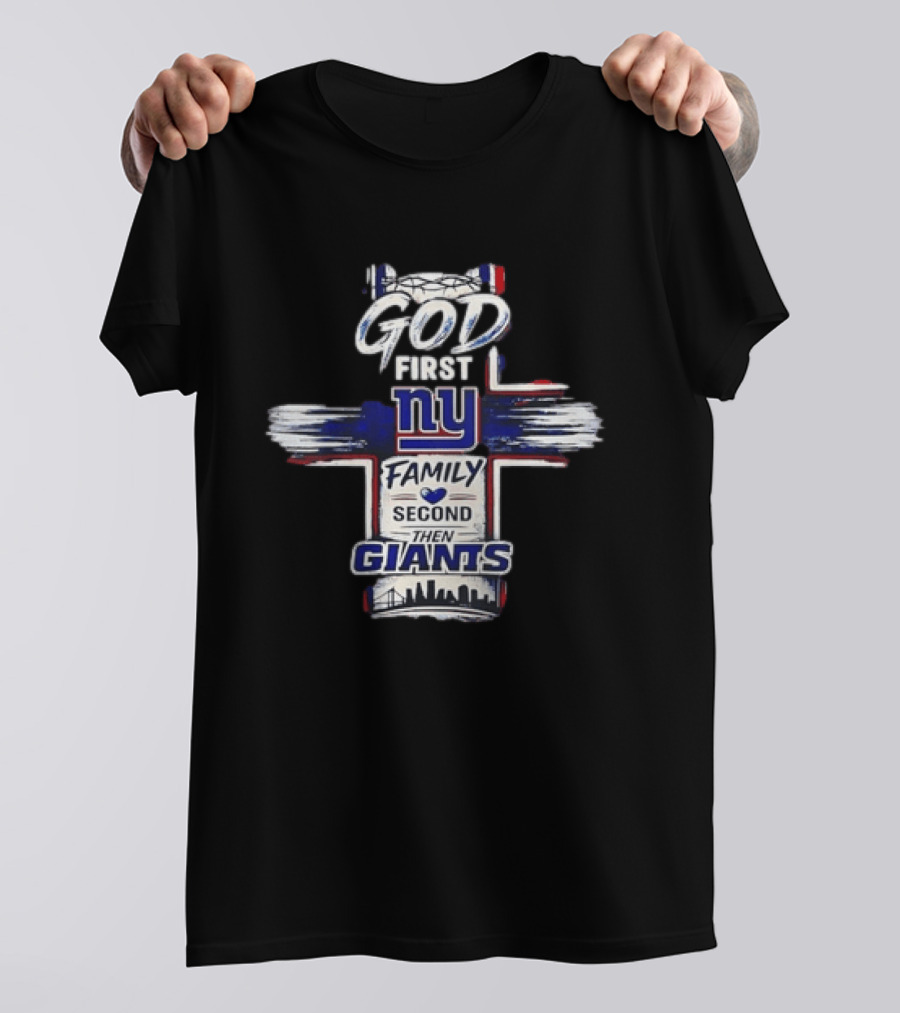 God First NY Family Second Then Giants New York Giants T-Shirt