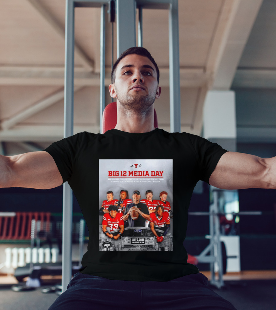Big 12 Media Day Texas Tech Red Raiders July 7 2026 With Ben Roberts And Joey McGuire T-Shirt