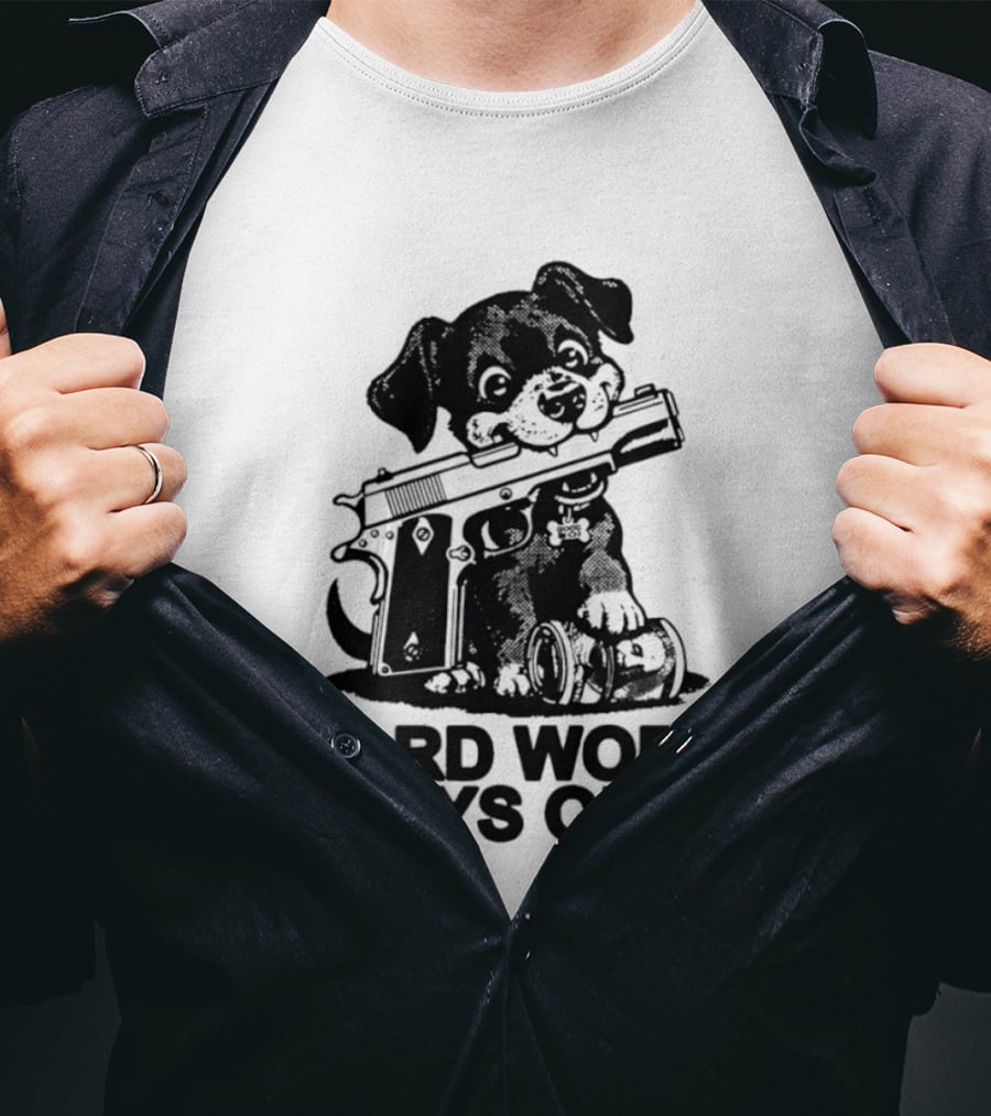 Hard Work Pays Off Dog Gun Money T-Shirt