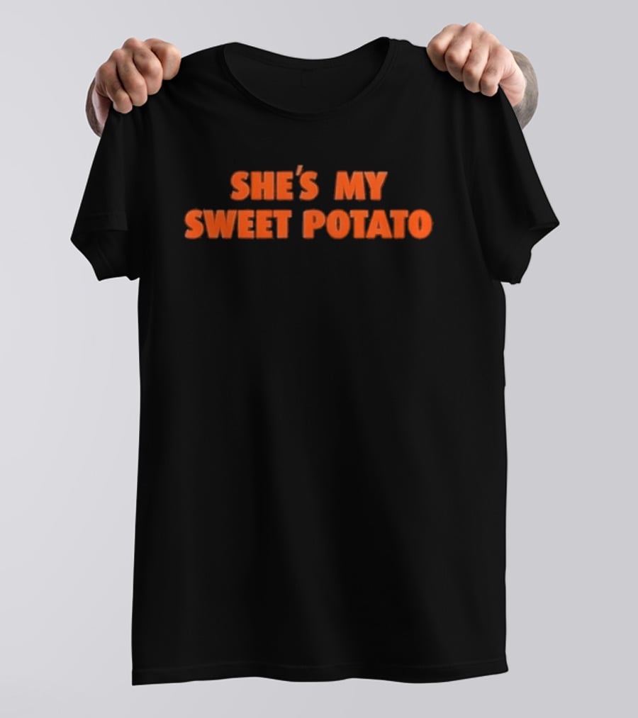 She's My Sweet Potato Text In Bold Orange Font T-Shirt