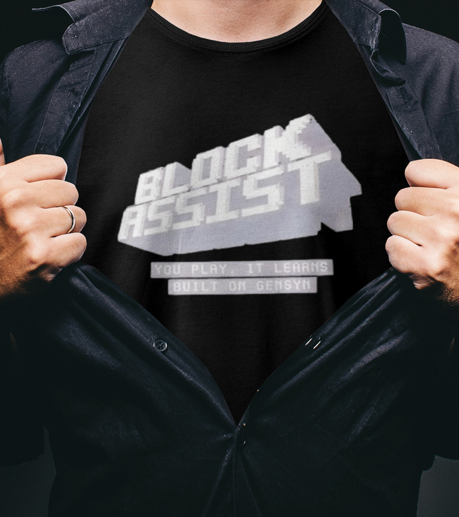 Block Assist You Play It Learns Built On Gensyn T-Shirt
