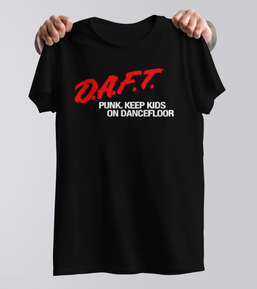 D.A.F.T. Punk Keep Kids On Dancefloor T-Shirt