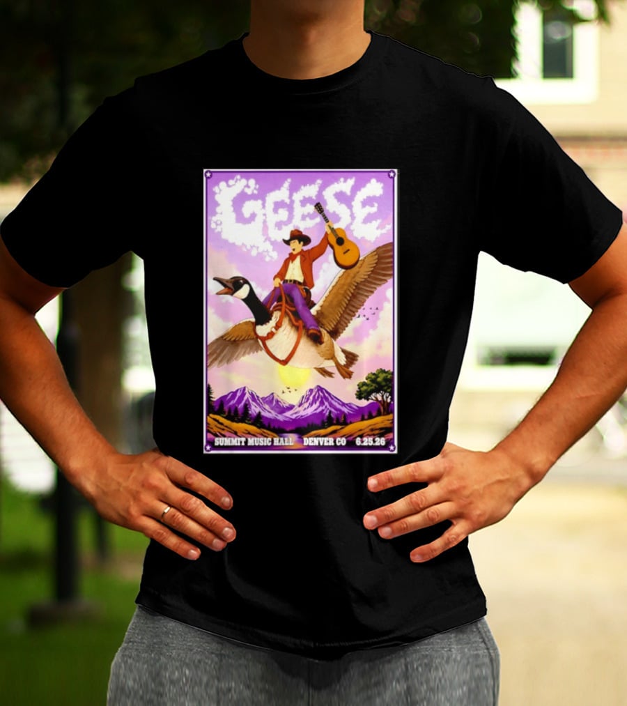 Geese Summit Music Hall Denver CO June 25th 2026 Cowboy Riding Goose With Guitar T-Shirt