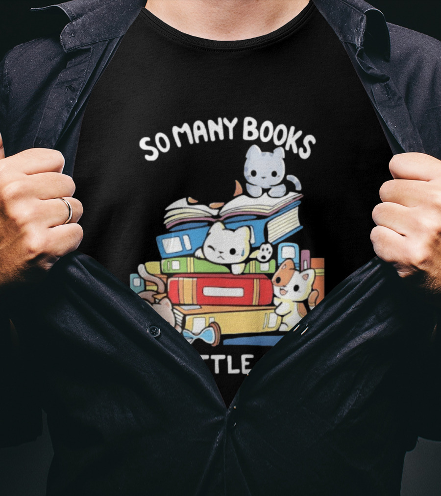 Whimsical Cartoon So Many Books So Little Time Cats Reading T-Shirt