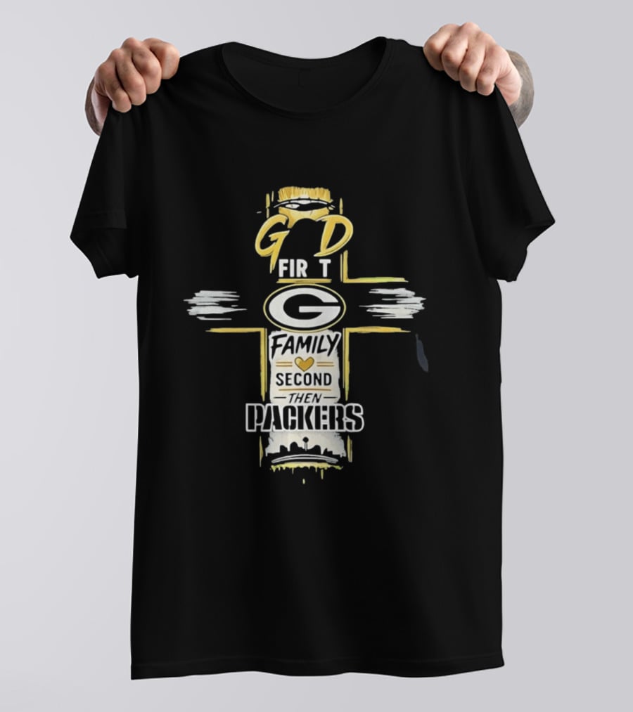 God First Family Second Then Packers Football Fan Priorities T-Shirt