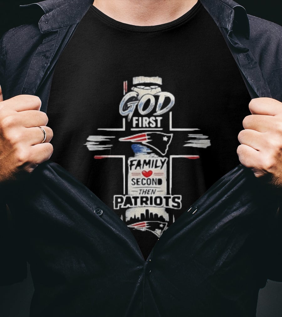 Patriots God First Family Second Then Patriots Cross Football Fan T-Shirt