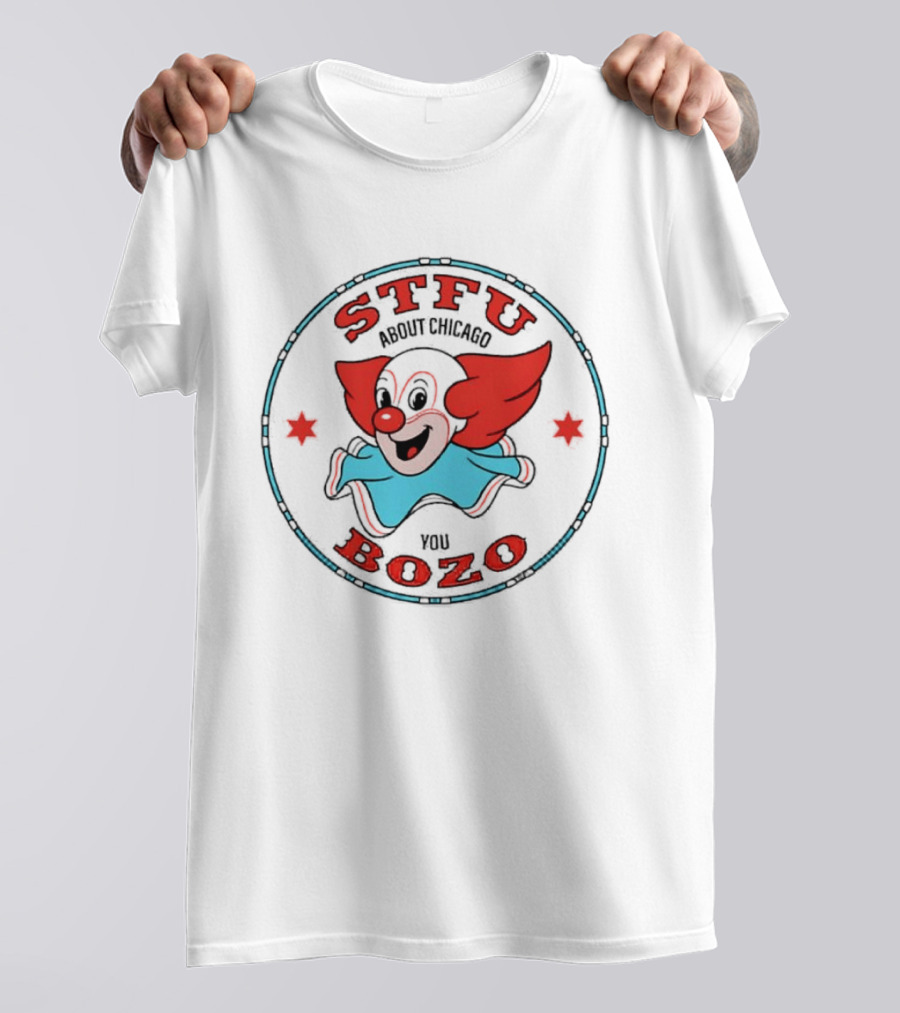 STFU About Chicago You Bozo Clown Retro Circle T-Shirt