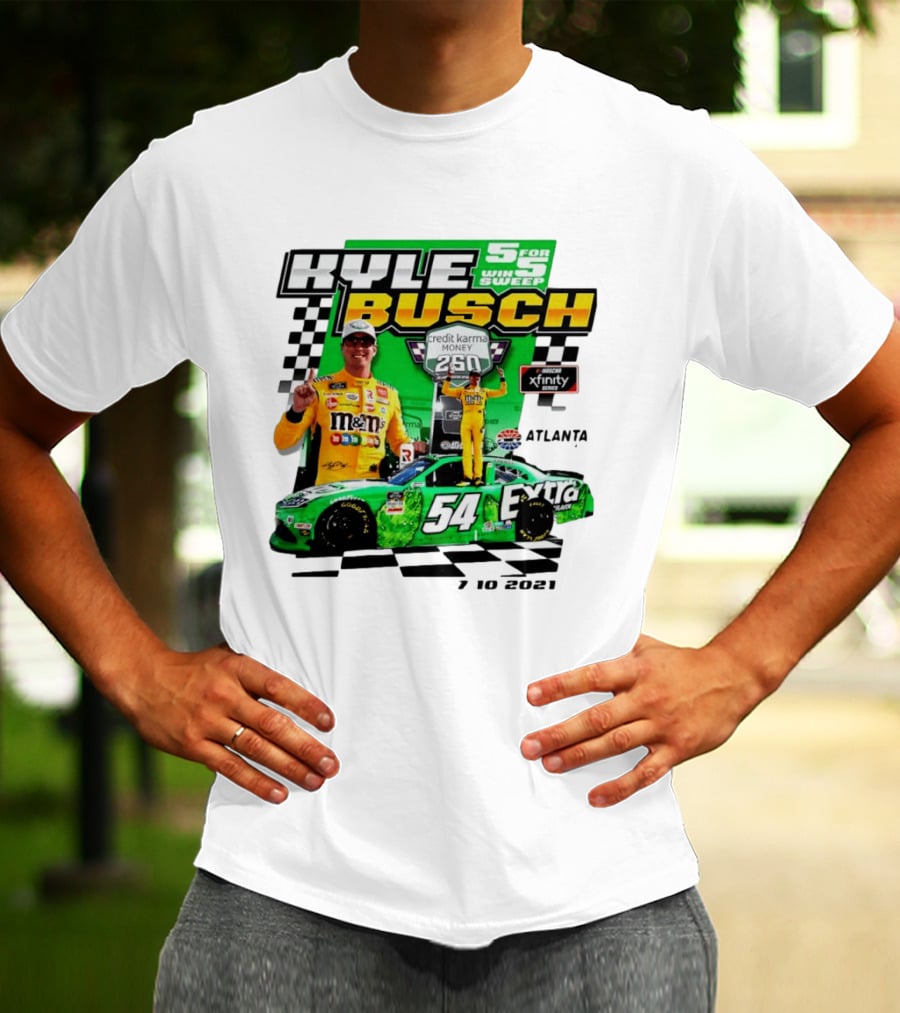 Kyle Busch 5 For 5 Win Sweep Credit Karma Money 250 Nascar Xfinity Atlanta 7 10 2021 T-Shirt