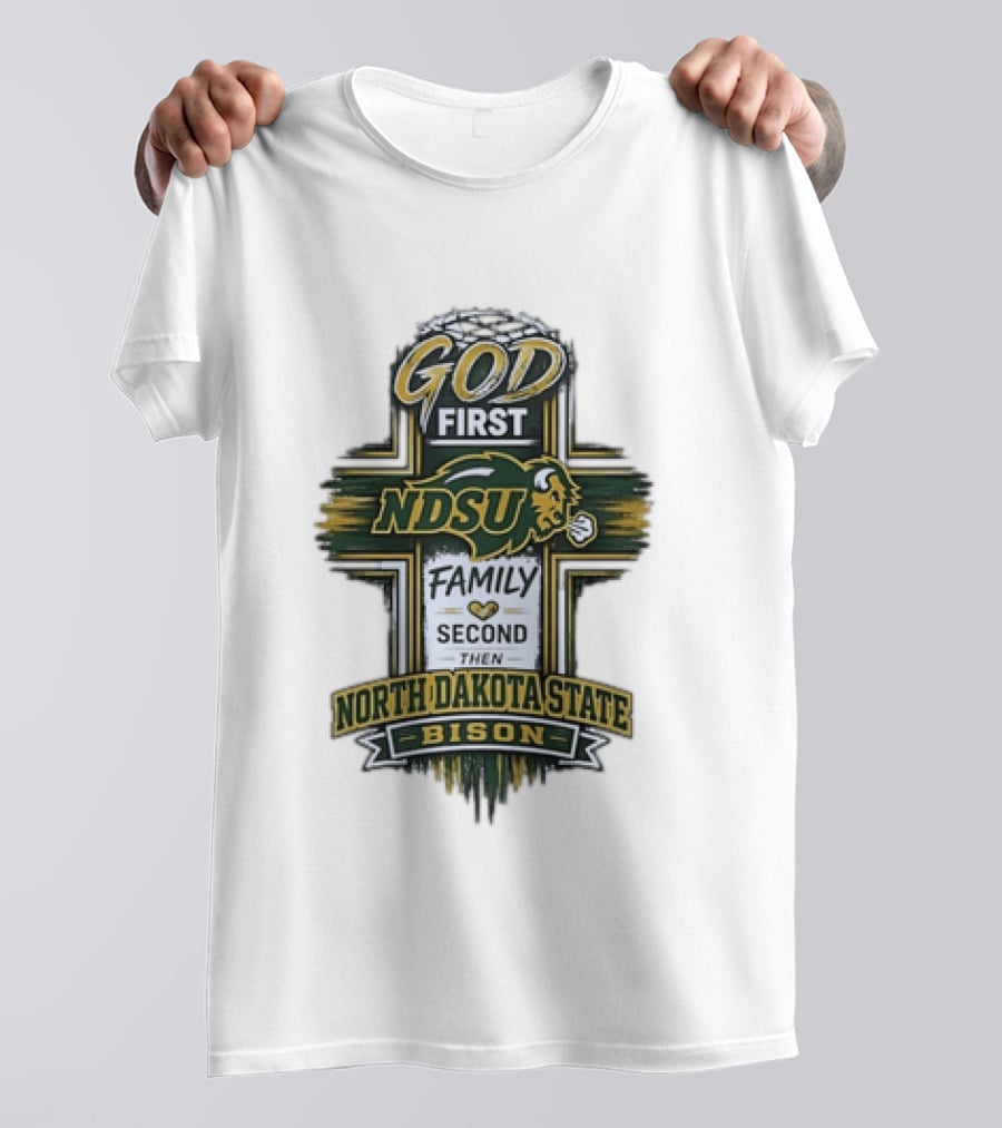 God First NDSU Family Second North Dakota State Bison T-Shirt