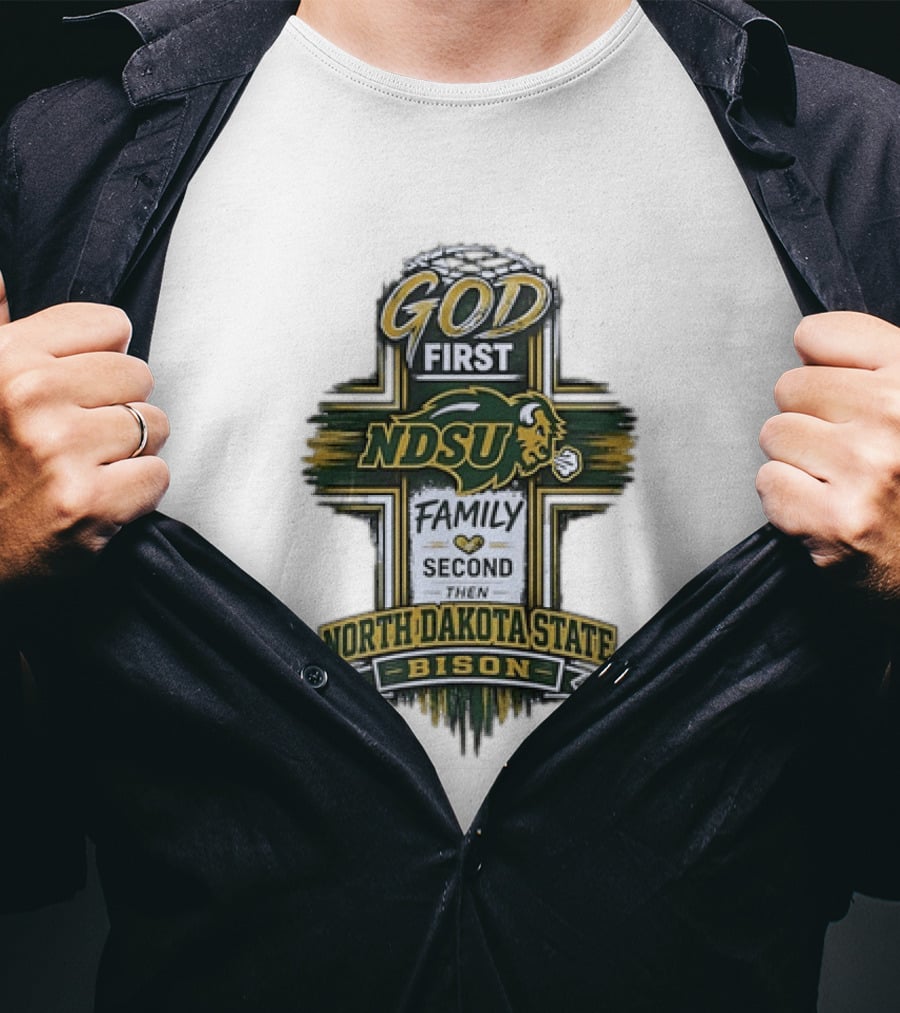 God First NDSU Family Second North Dakota State Bison T-Shirt