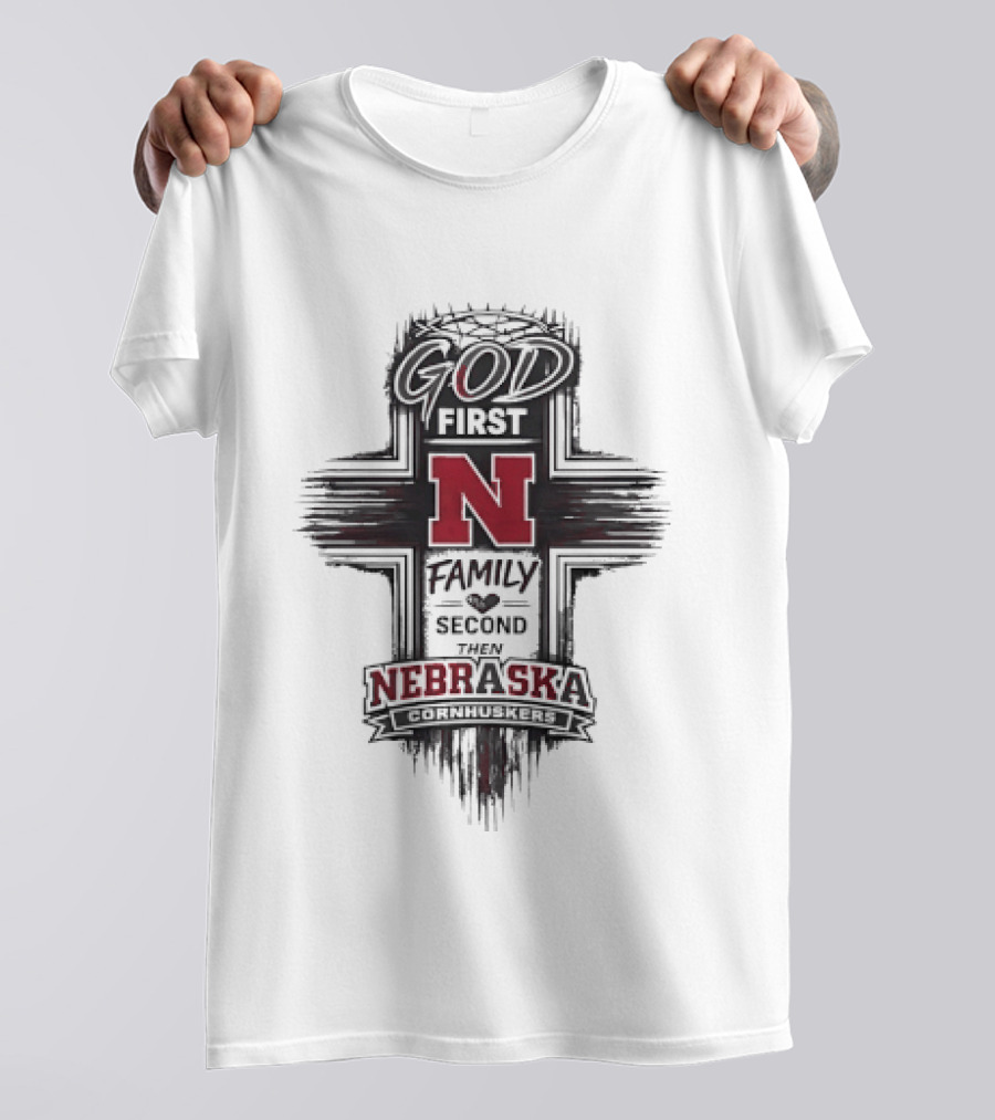 God First Family Second Nebraska Cornhuskers N T-Shirt