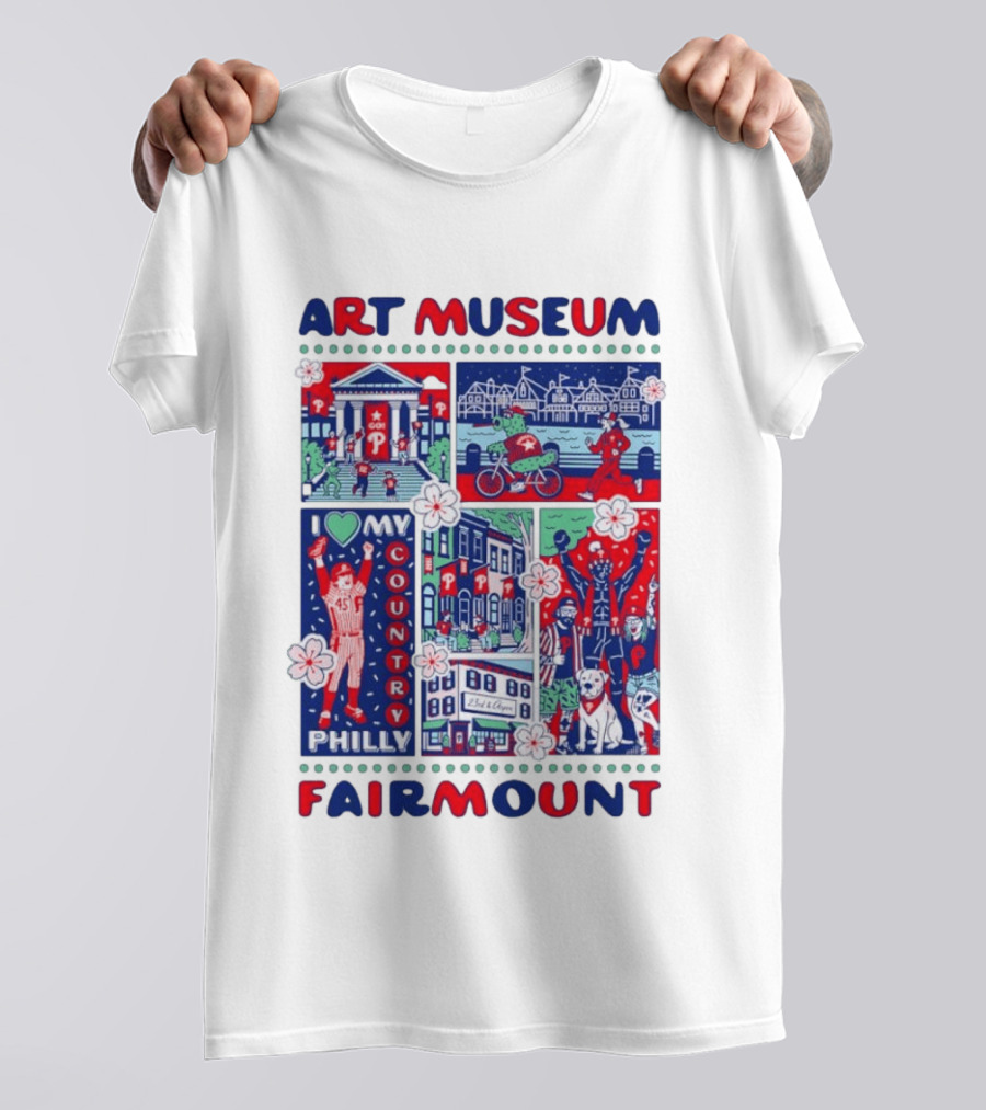Philly Phanatic Art Museum Fairmount I Love My Country Philadelphia Phillies T-Shirt