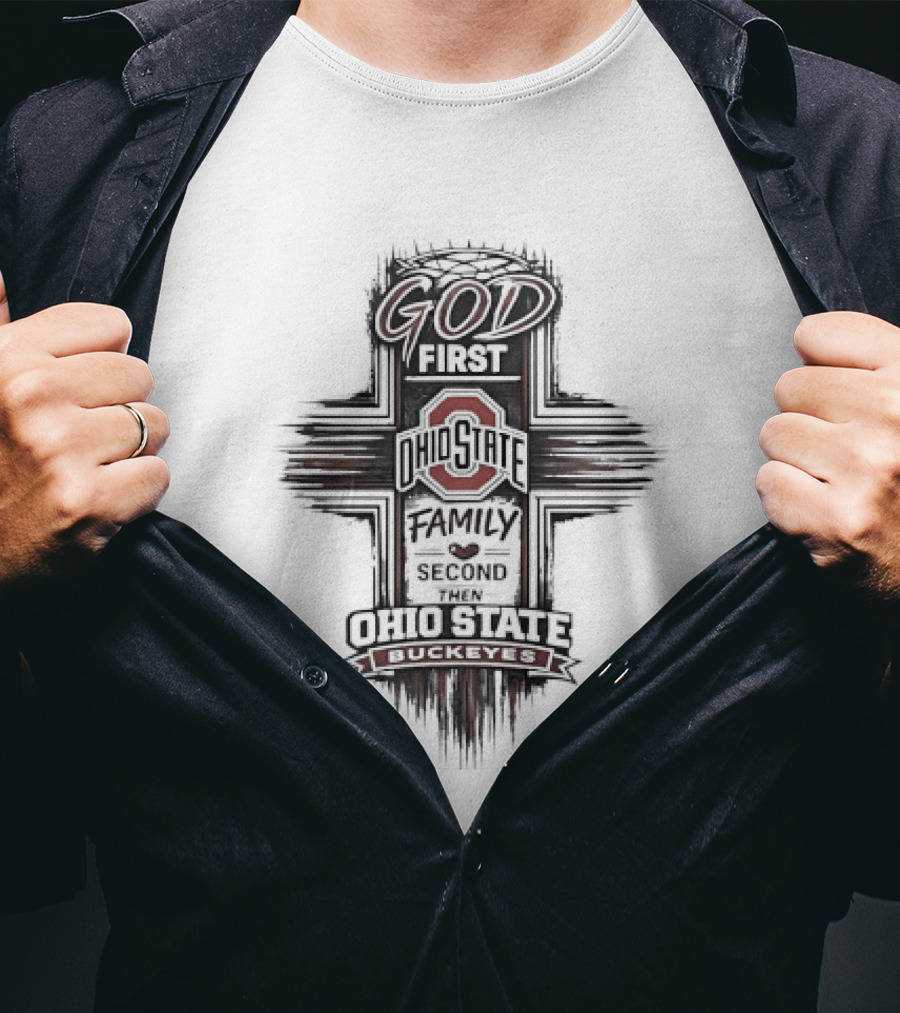 God First Ohio State Family Buckeyes Priorities T-Shirt