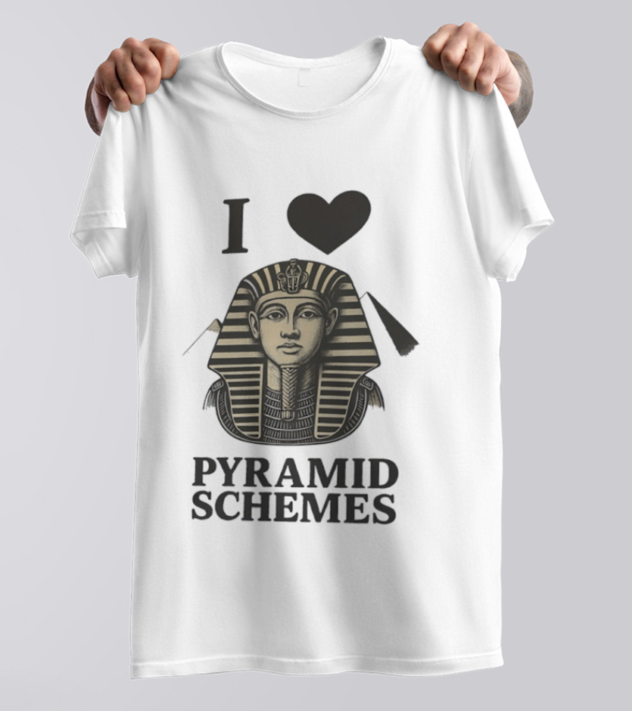 I Love Pyramid Schemes Pharaoh Head Egypt T-Shirt