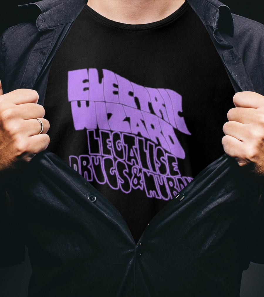 Electric Wizards Legalize Drugs And Murder T-Shirt