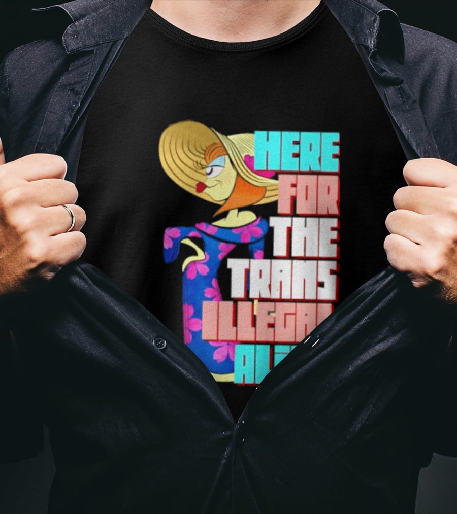 Here For The Trans Illegal Alien Leela Futurama T-Shirt
