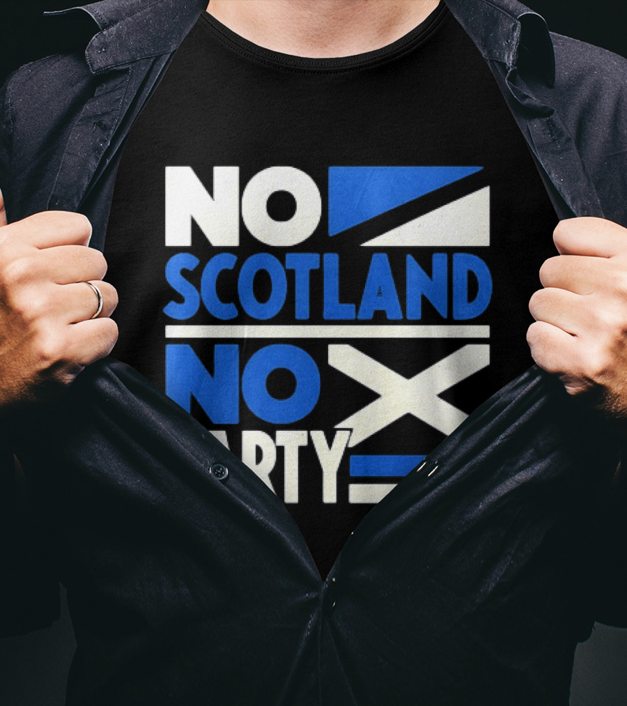 No Scotland No Party Scottish Flag Football Fans T-Shirt