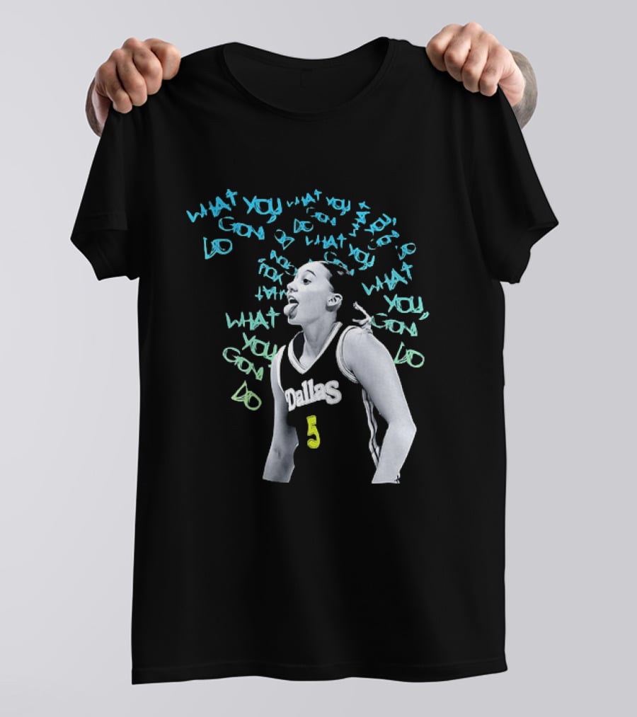 Paige Bueckers Dallas Wings WNBA What You Gon Do Basketball T-Shirt