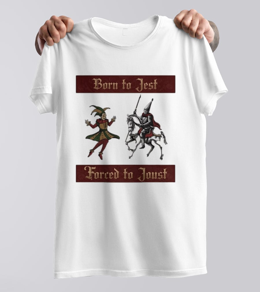 Born To Jest Forced To Joust Medieval Jester Knight T-Shirt