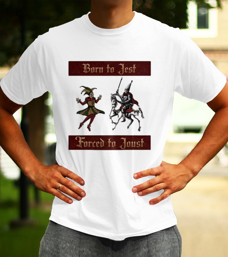 Born To Jest Forced To Joust Medieval Jester Knight T-Shirt