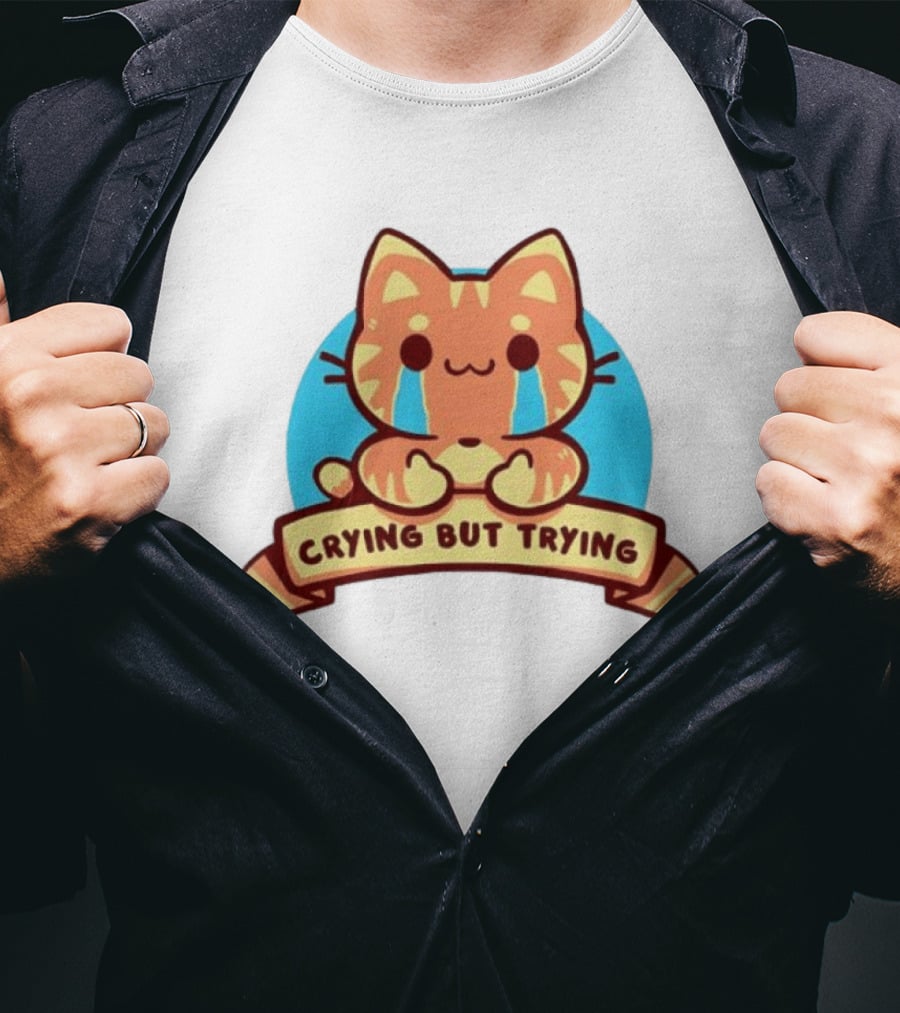 Crying But Trying Tabby Cat Kitten Emotional Support Mental Health Awareness T-Shirt