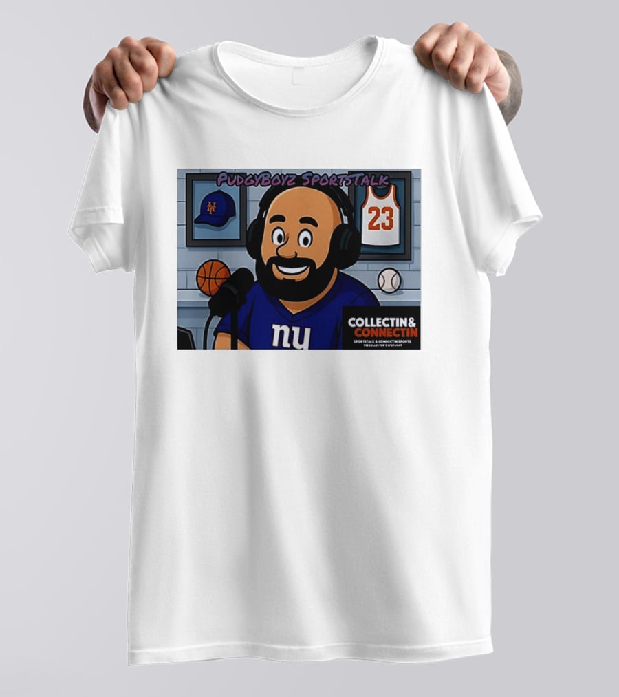 PudgyBoyz SportsTalk Collectin Connectin NY Giants Mets Basketball Podcast T-Shirt