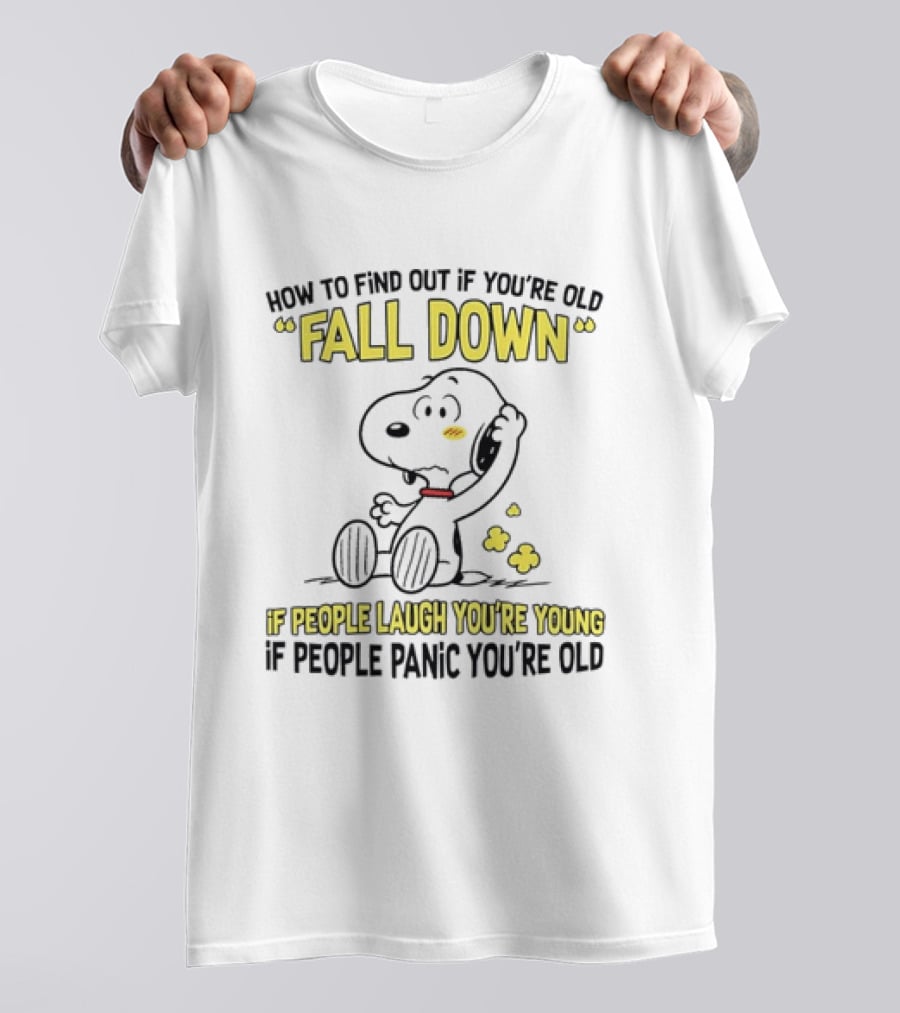 Snoopy Fall Down If People Laugh You're Young If People Panic You're Old T-Shirt