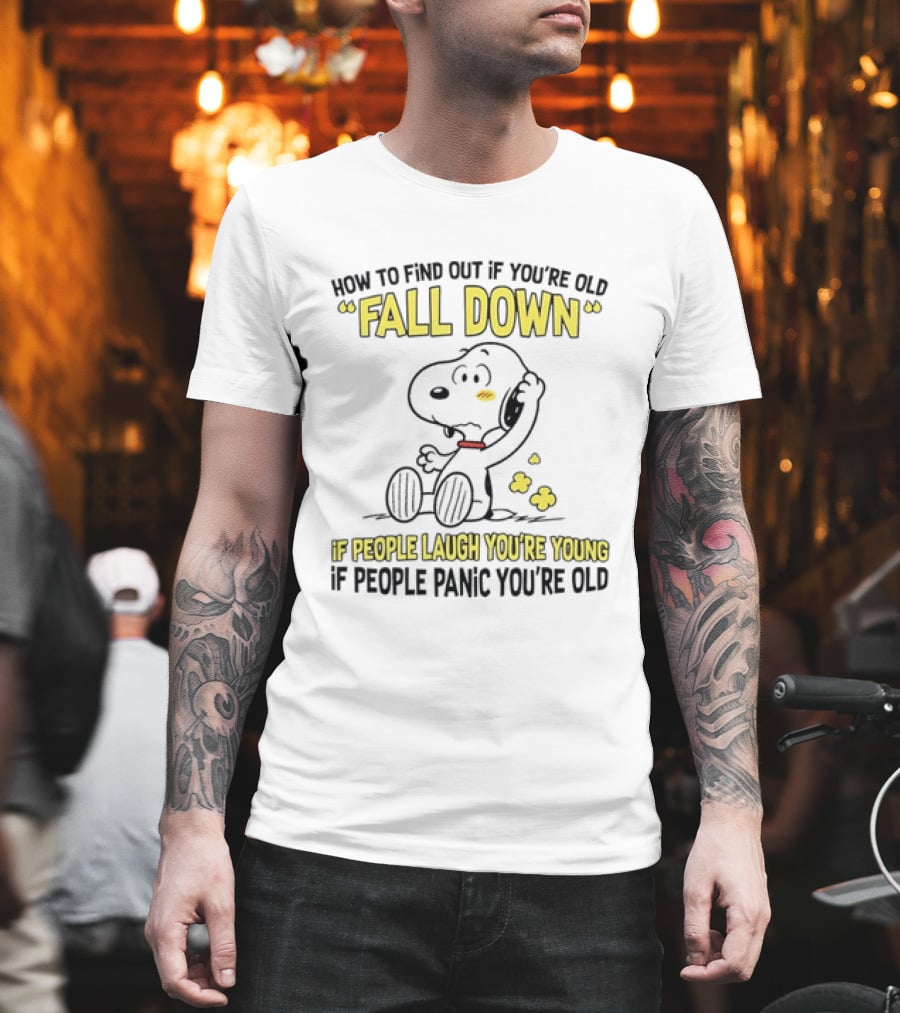Snoopy Fall Down If People Laugh You're Young If People Panic You're Old T-Shirt