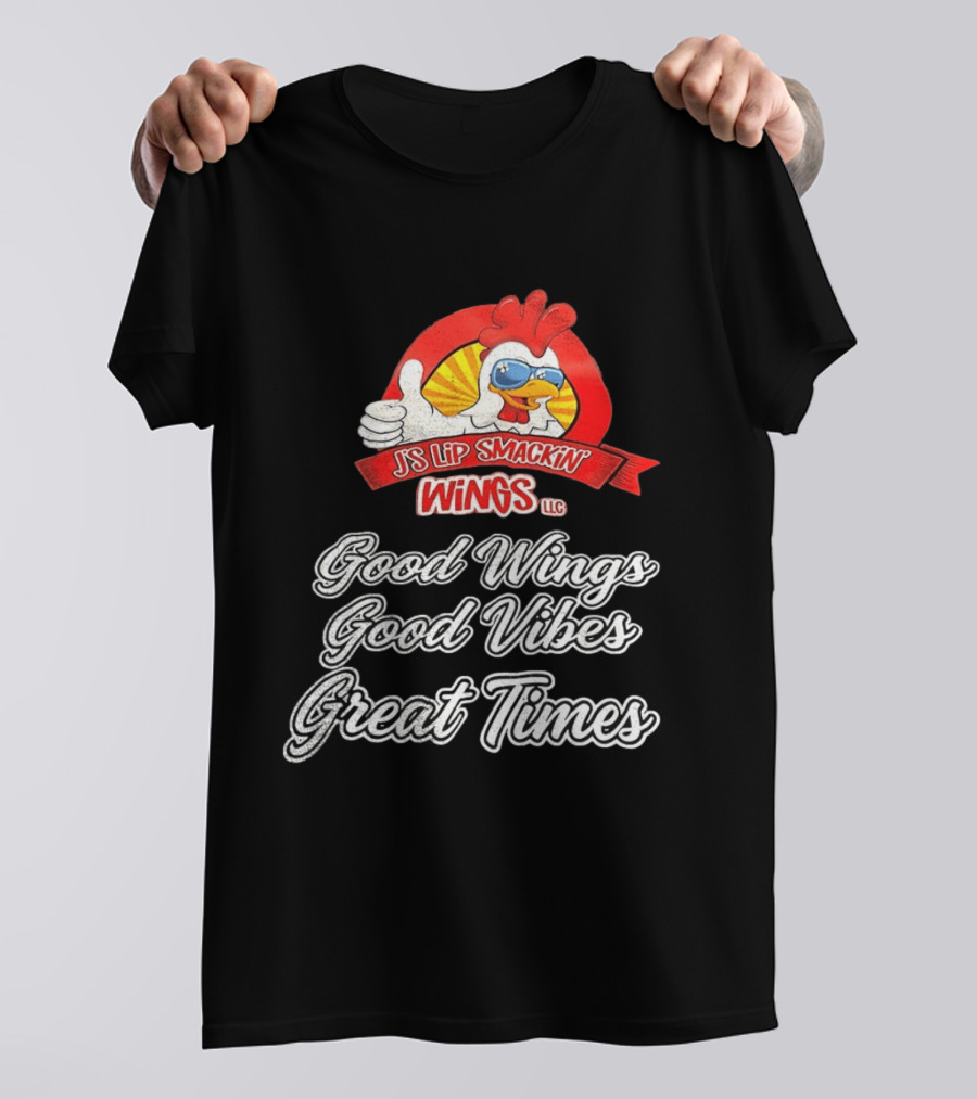 JS Lip Smackin' Wings Good Wings Good Vibes Great Times T-Shirt