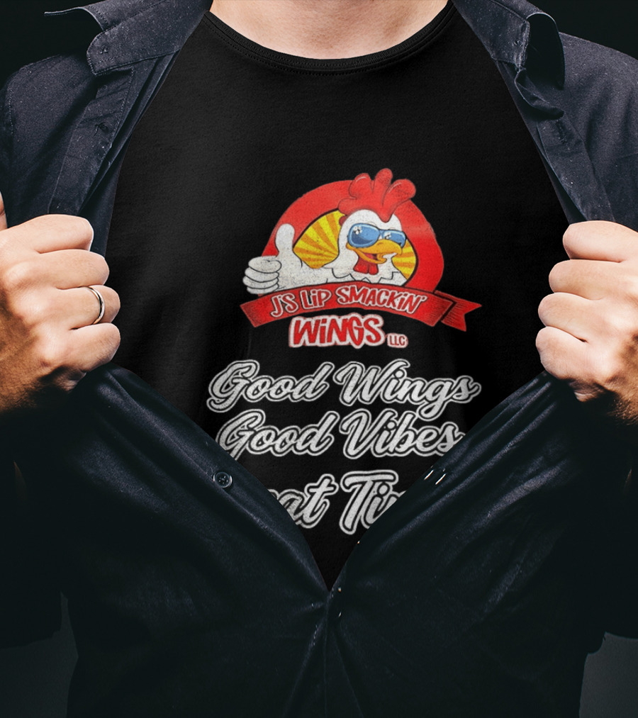 JS Lip Smackin' Wings Good Wings Good Vibes Great Times T-Shirt