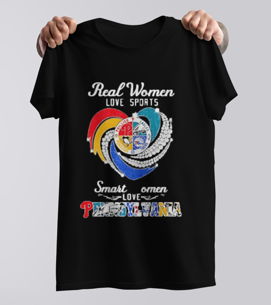 Real Women Love Sports Smart Women Love Pennsylvania Phillies Eagles 76ers T-Shirt