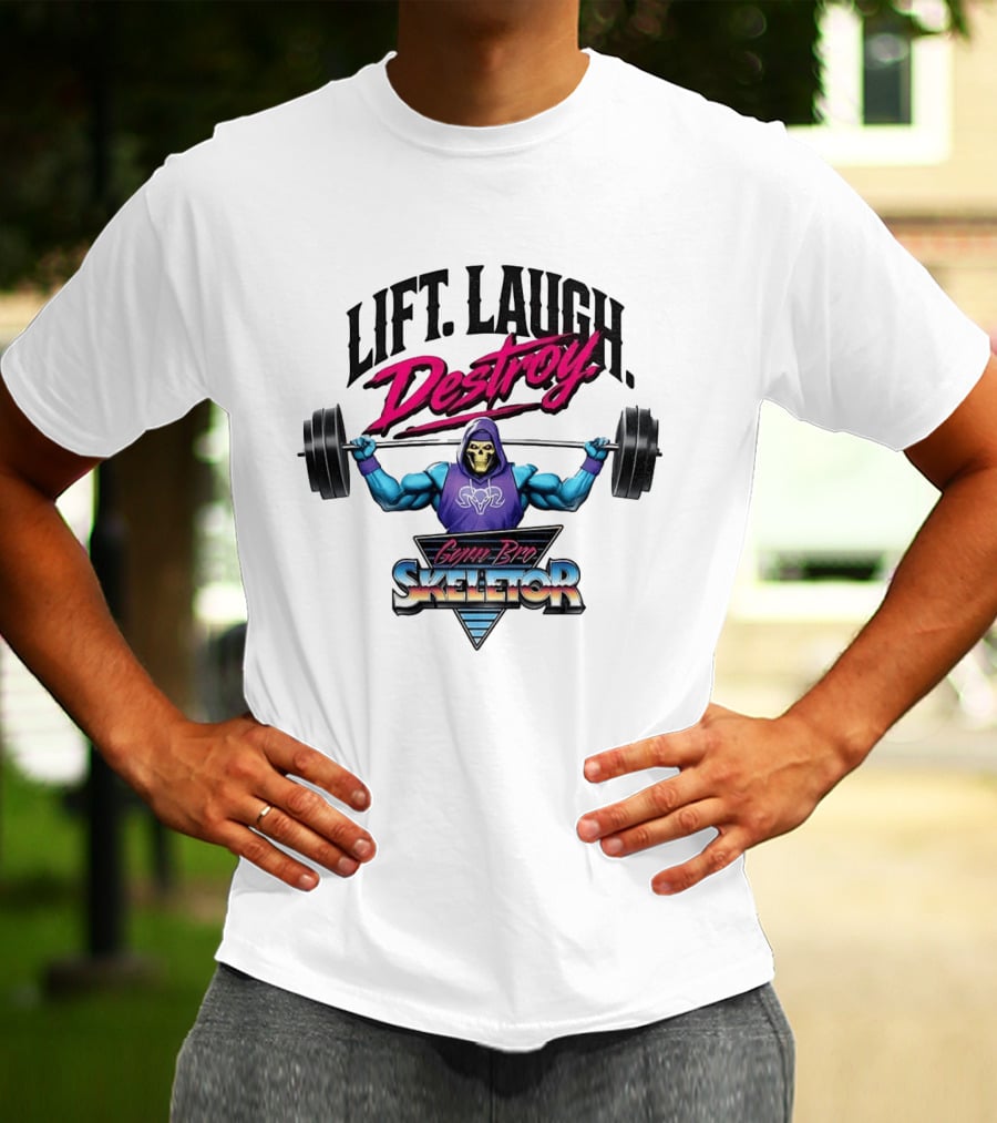 Lift Laugh Destroy Gym Bro Skeletor Weightlifting T-Shirt