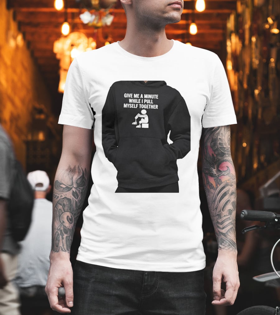 Give Me A Minute While I Pull Myself Together With Puzzle Piece T-Shirt