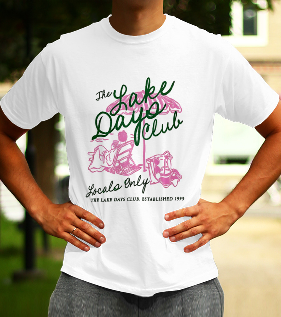 The Lake Days Club Locals Only Established 1999 Umbrella Chair Beach Pink T-Shirt