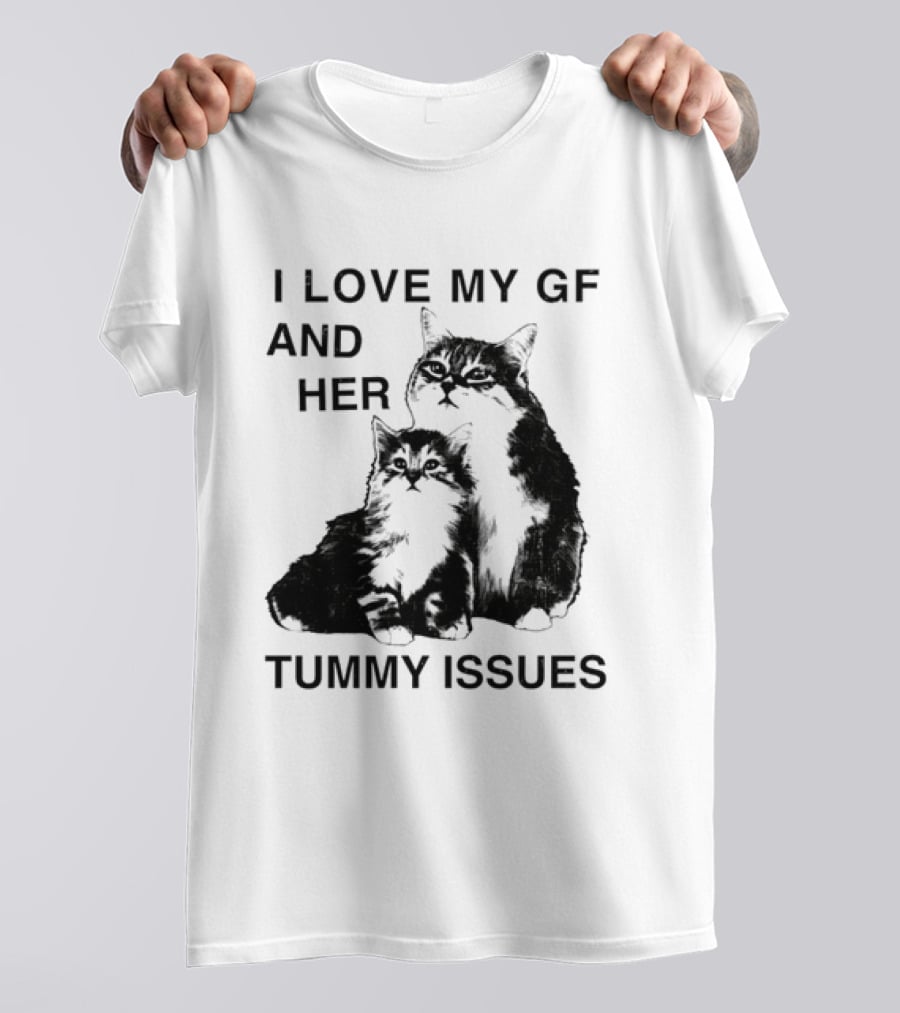 I Love My GF And Her Tummy Issues Cat With Two Cats T-Shirt