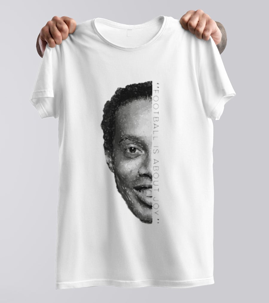 Ronaldinho Football Is About Joy T-Shirt