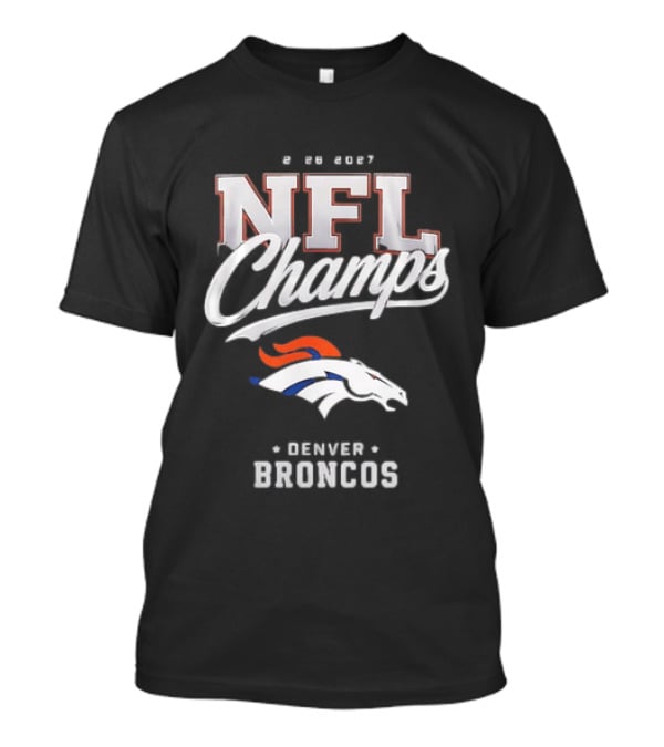 2026 2027 NFL Champs Denver Broncos T-Shirt