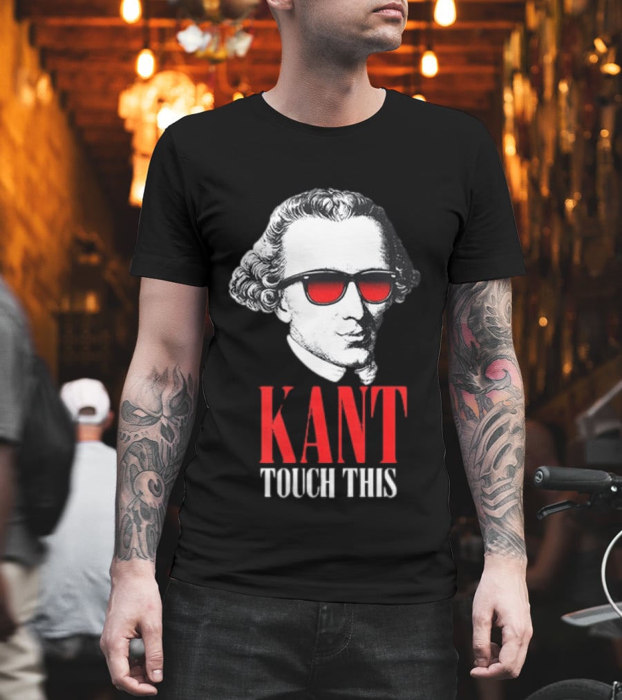 Kant Touch This Philosophy Sunglasses Humor T-Shirt