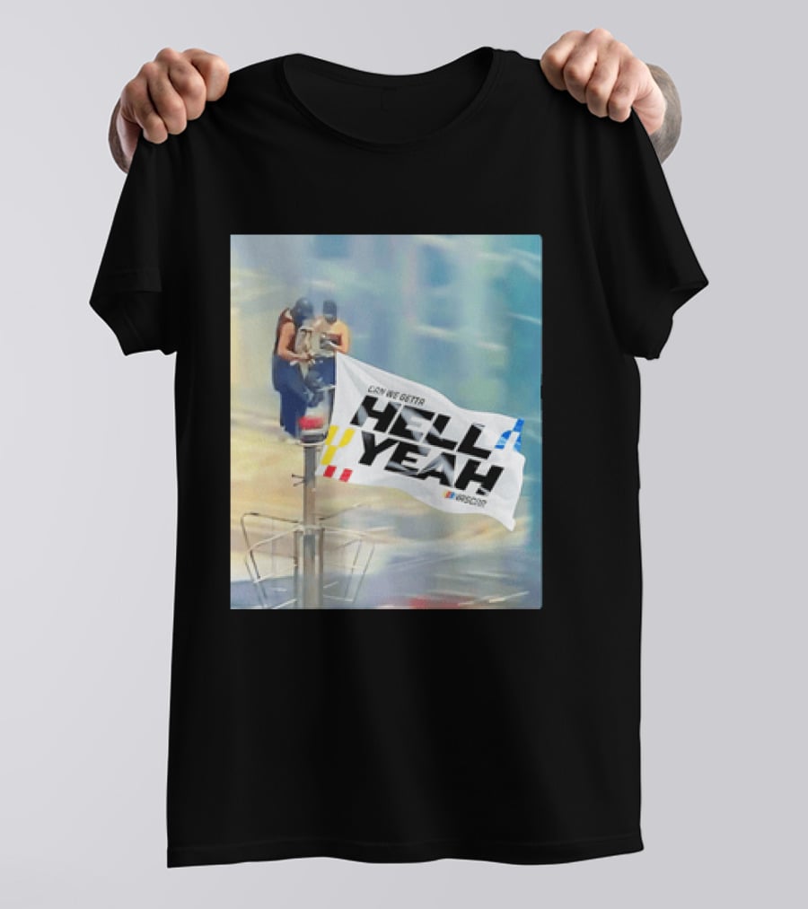 NASCAR Hell Yeah Flag Racing Enthusiast Motorsports Fans T-Shirt