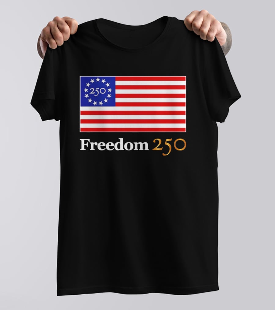 Freedom 250th Anniversary American Flag 4th Of July 2026 Celebration T-Shirt
