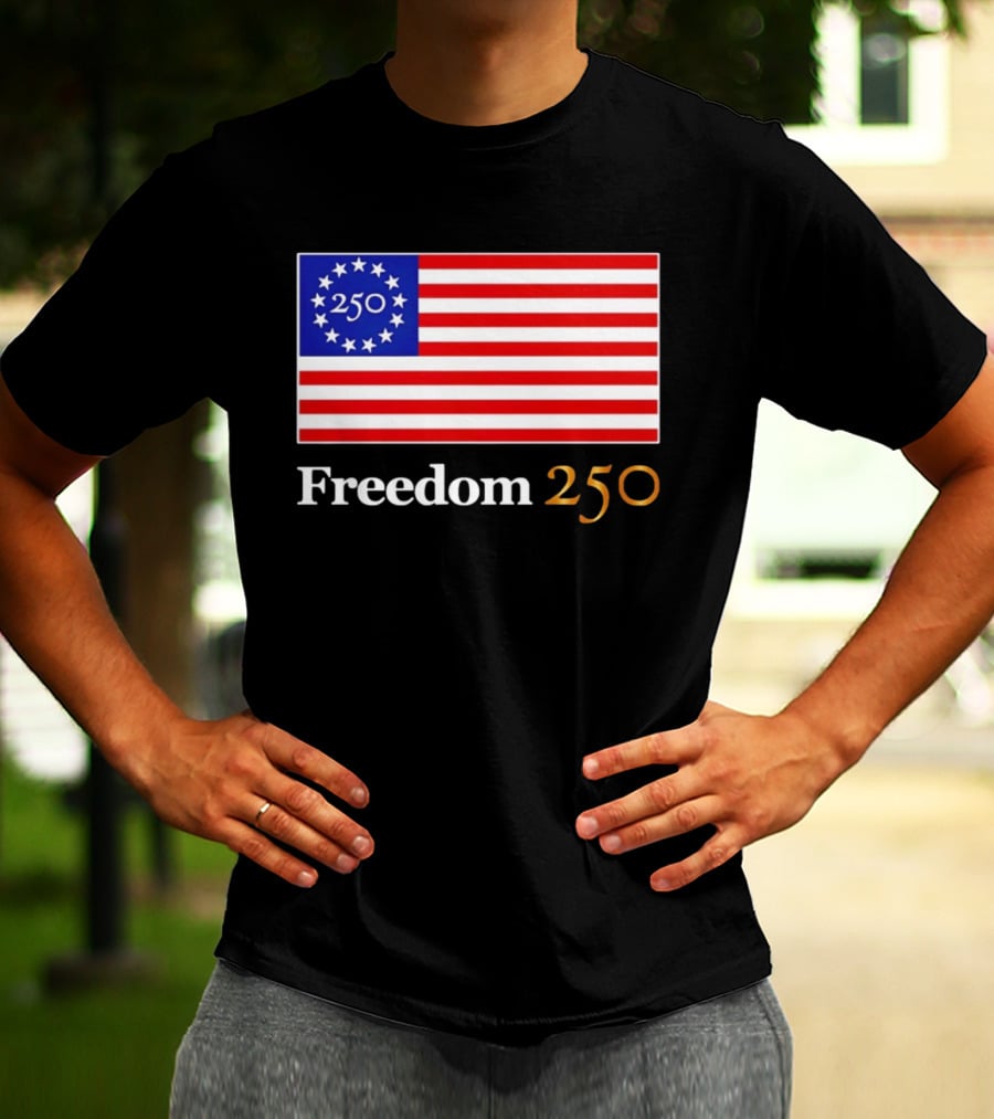 Freedom 250th Anniversary American Flag 4th Of July 2026 Celebration T-Shirt