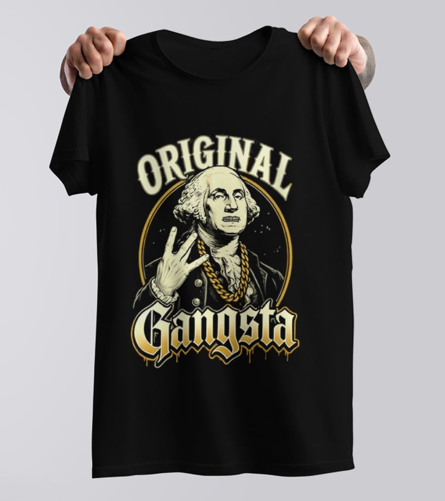Original Gangsta George Washington Hip Hop T-Shirt
