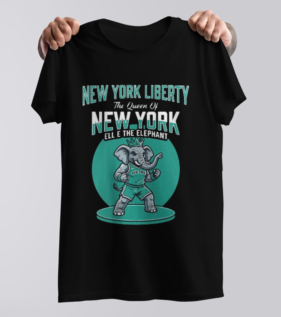 New York Liberty The Queen Of New York Ellie The Elephant WNBA 2026 T-Shirt