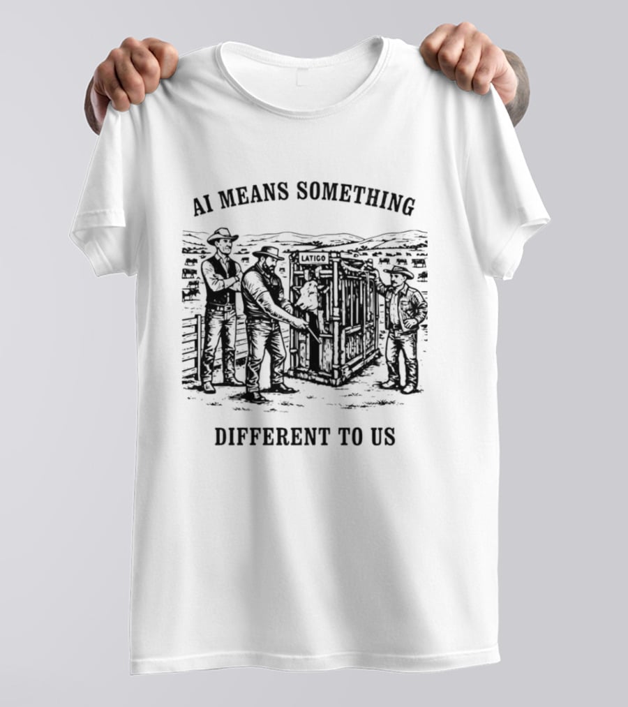 AI Means Something Different Cowboy Cattle Ranching Scene T-Shirt
